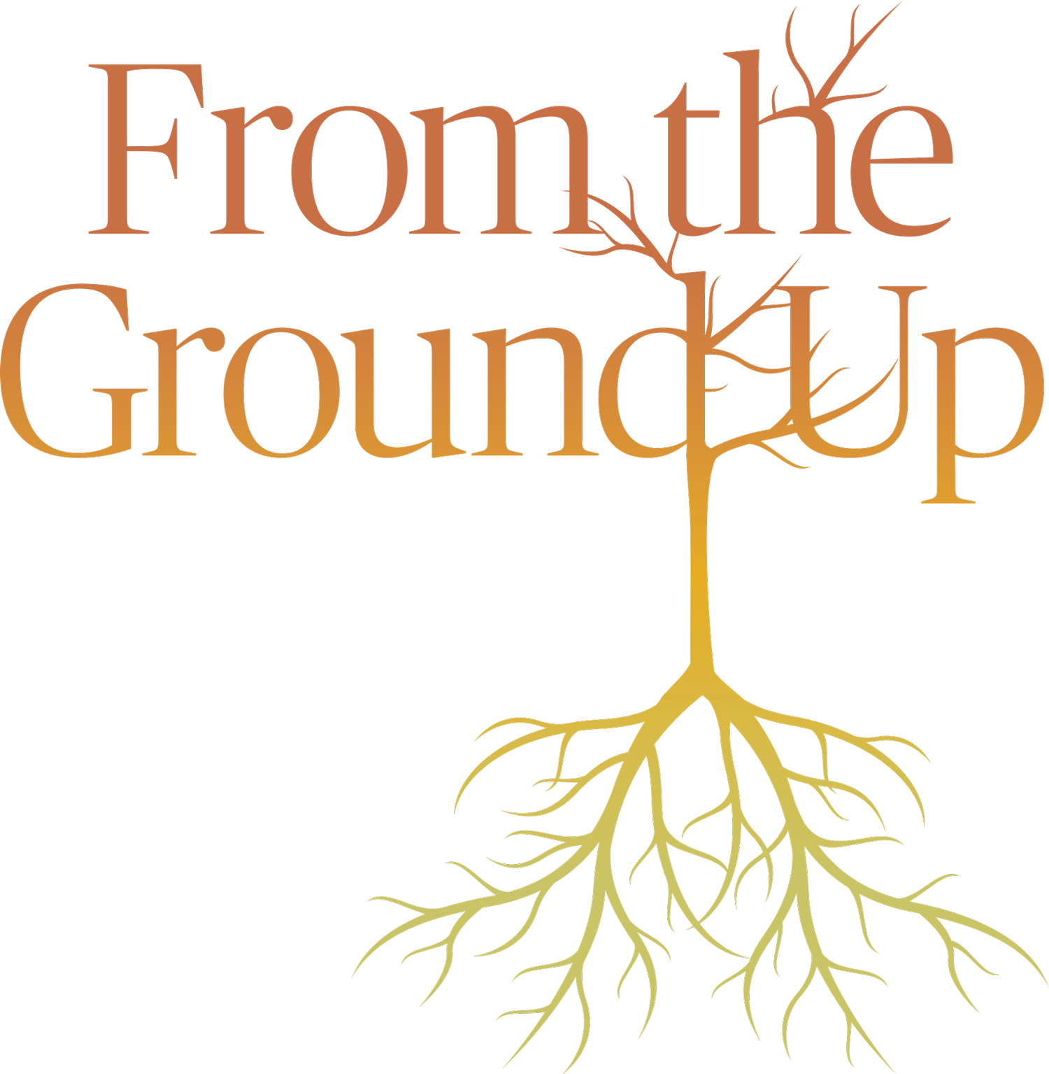From the Ground Up title with tree roots growing beneath